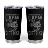 Funny Dirt Bike Motocross Tumbler Cup Never Underestimate An Old Man With A Dirt Bike Motocross - Wonder Print Shop
