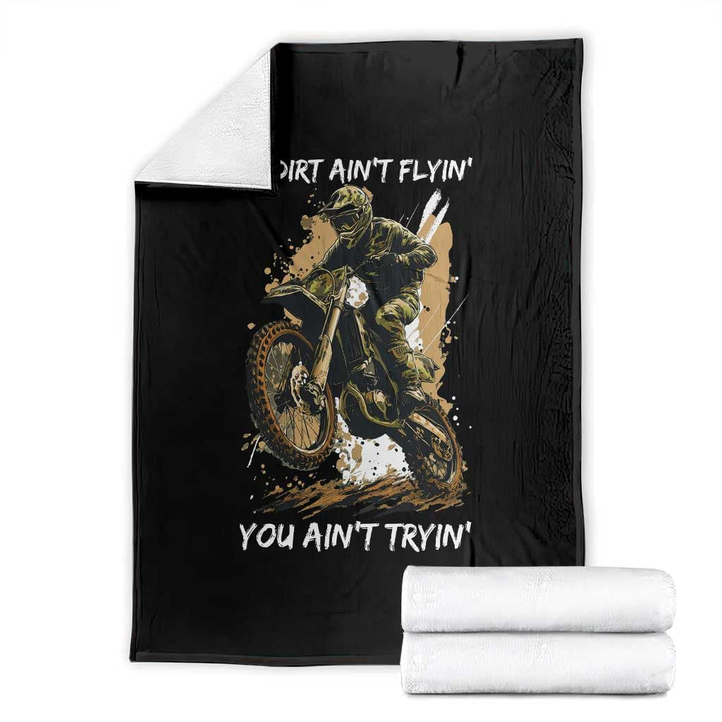 Dirt Bike Motocross Camo Throw Blanket If Dirt Ain't Flyin You Ain't Tryin - Wonder Print Shop