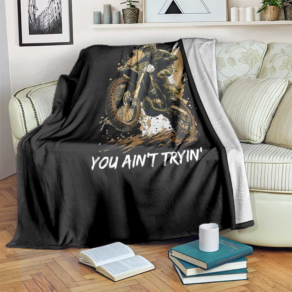 Dirt Bike Motocross Camo Throw Blanket If Dirt Ain't Flyin You Ain't Tryin - Wonder Print Shop