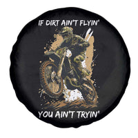 Dirt Bike Motocross Camo Spare Tire Cover If Dirt Ain't Flyin You Ain't Tryin - Wonder Print Shop