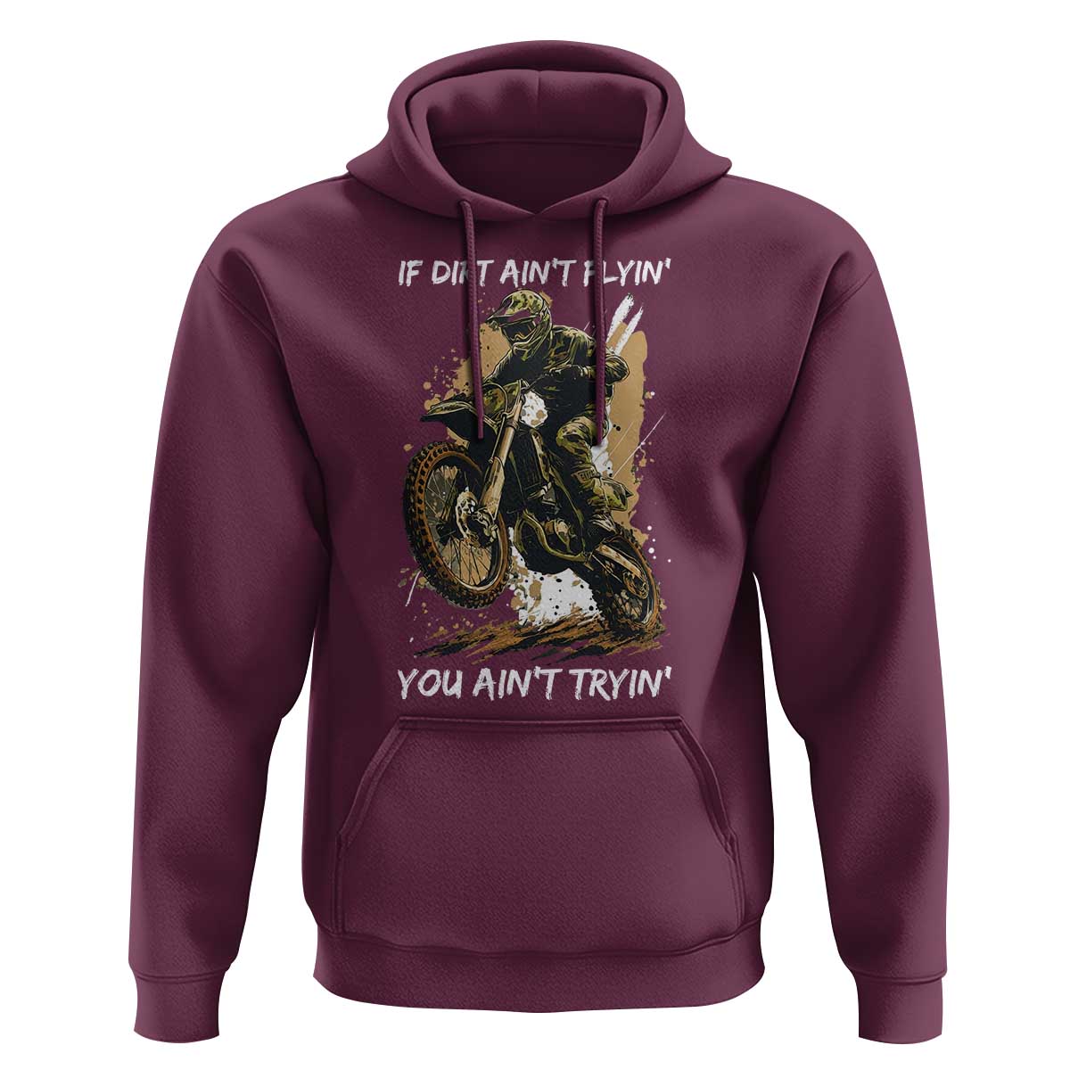 Dirt Bike Motocross Camo Hoodie If Dirt Ain't Flyin You Ain't Tryin - Wonder Print Shop
