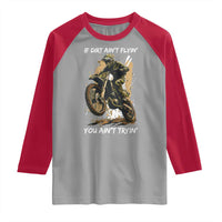 Dirt Bike Motocross Camo Raglan Shirt If Dirt Ain't Flyin You Ain't Tryin - Wonder Print Shop