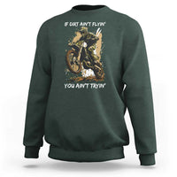 Dirt Bike Motocross Camo Sweatshirt If Dirt Ain't Flyin You Ain't Tryin - Wonder Print Shop