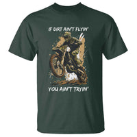 Dirt Bike Motocross Camo T Shirt If Dirt Ain't Flyin You Ain't Tryin - Wonder Print Shop