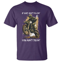 Dirt Bike Motocross Camo T Shirt If Dirt Ain't Flyin You Ain't Tryin - Wonder Print Shop