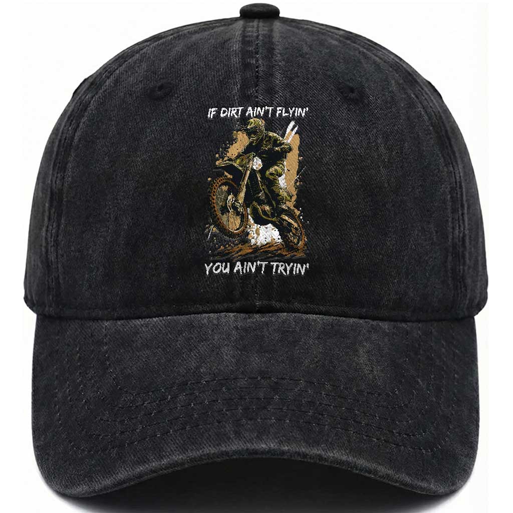 Dirt Bike Motocross Camo Washed Cotton Baseball Cap If Dirt Ain't Flyin You Ain't Tryin