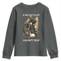 Dirt Bike Motocross Camo Youth Sweatshirt If Dirt Ain't Flyin You Ain't Tryin - Wonder Print Shop
