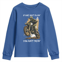 Dirt Bike Motocross Camo Youth Sweatshirt If Dirt Ain't Flyin You Ain't Tryin - Wonder Print Shop