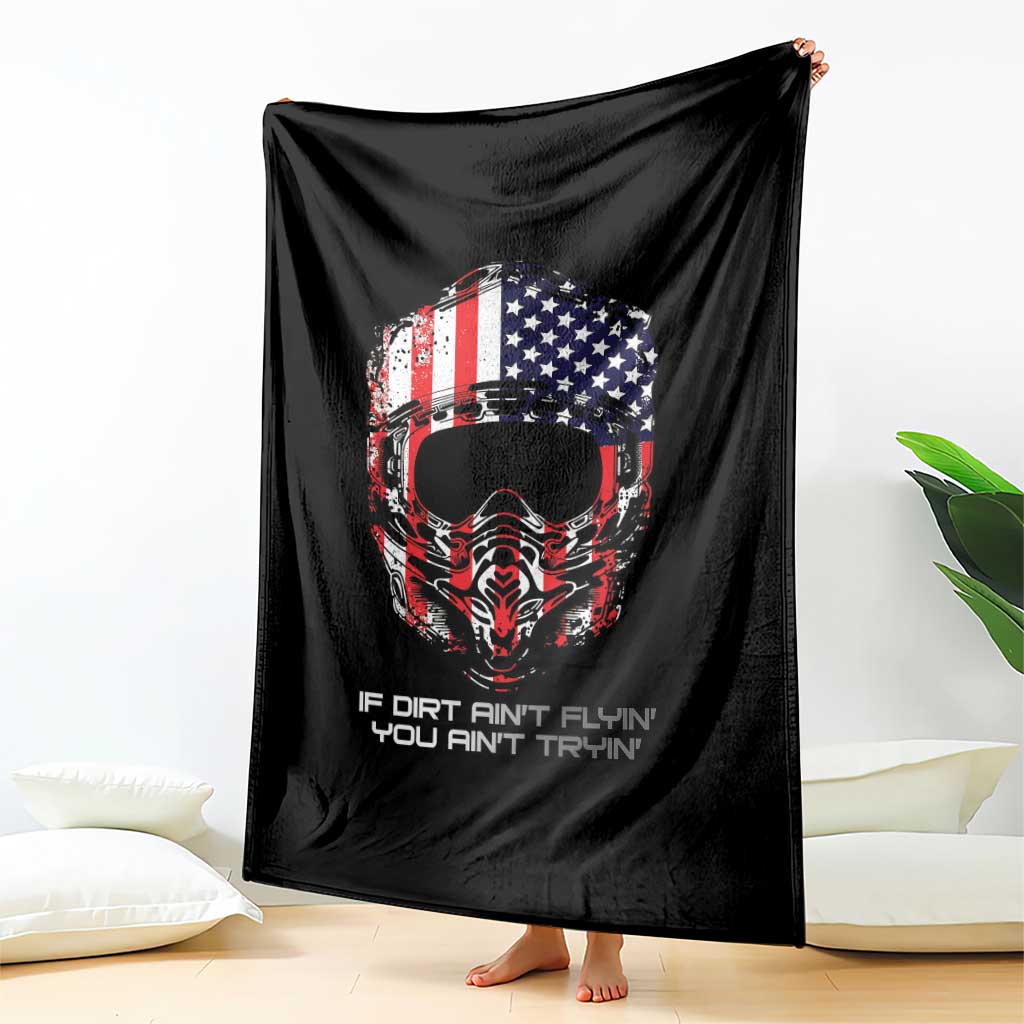 Dirt Bike American Flag Patriotic Throw Blanket If Dirt Ain't Flyin You Ain't Tryin - Wonder Print Shop