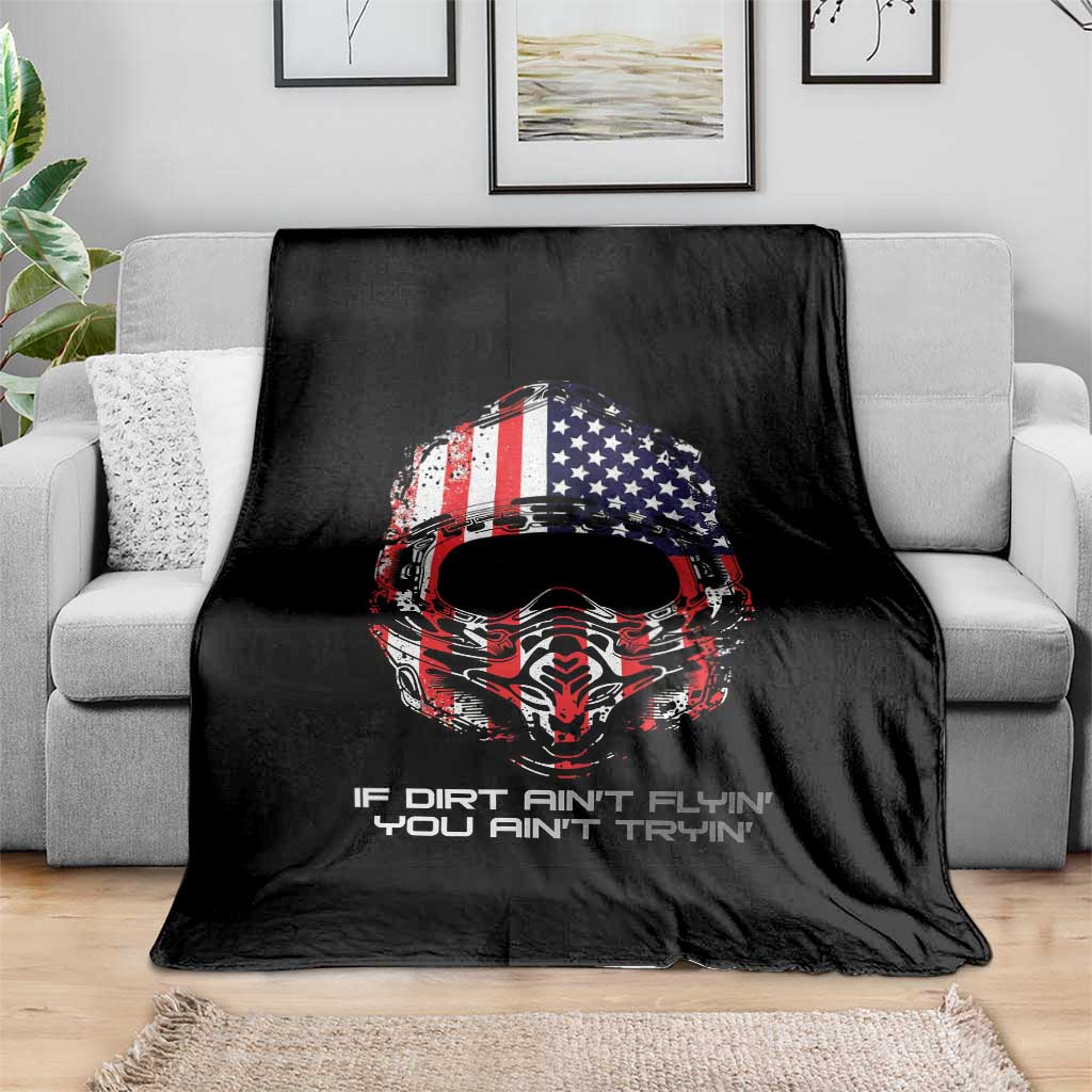 Dirt Bike American Flag Patriotic Throw Blanket If Dirt Ain't Flyin You Ain't Tryin - Wonder Print Shop