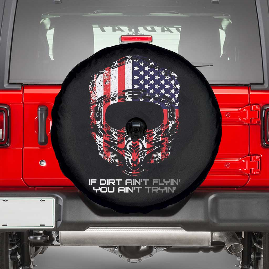 Dirt Bike American Flag Patriotic Spare Tire Cover If Dirt Ain't Flyin You Ain't Tryin - Wonder Print Shop