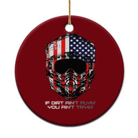 Dirt Bike American Flag Patriotic Ceramic Ornament If Dirt Ain't Flyin You Ain't Tryin - Wonder Print Shop