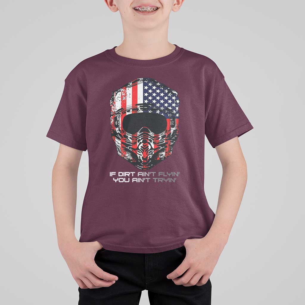 Dirt Bike American Flag Patriotic T Shirt For Kid If Dirt Ain't Flyin You Ain't Tryin - Wonder Print Shop