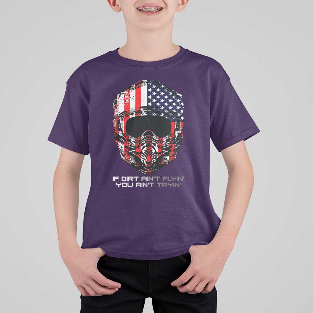 Dirt Bike American Flag Patriotic T Shirt For Kid If Dirt Ain't Flyin You Ain't Tryin - Wonder Print Shop