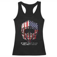 Dirt Bike American Flag Patriotic Racerback Tank Top If Dirt Ain't Flyin You Ain't Tryin - Wonder Print Shop