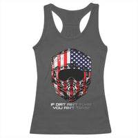 Dirt Bike American Flag Patriotic Racerback Tank Top If Dirt Ain't Flyin You Ain't Tryin - Wonder Print Shop