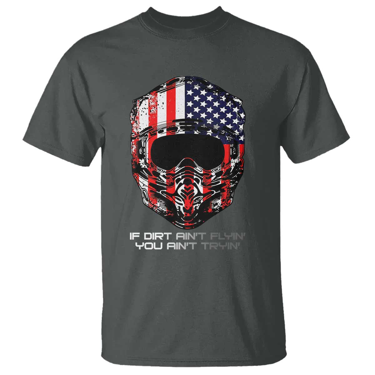 Dirt Bike American Flag Patriotic T Shirt If Dirt Ain't Flyin You Ain't Tryin - Wonder Print Shop