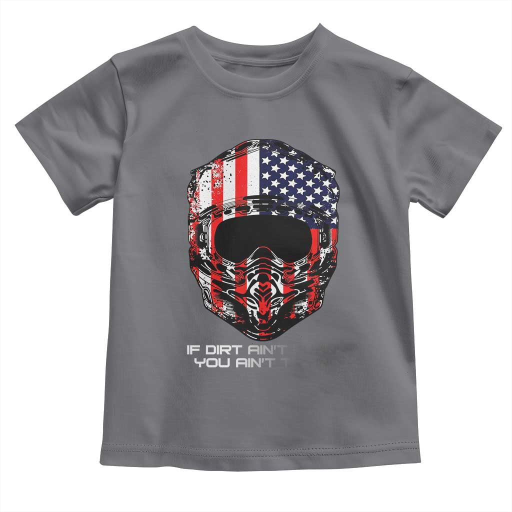 Dirt Bike American Flag Patriotic Toddler T Shirt If Dirt Ain't Flyin You Ain't Tryin - Wonder Print Shop