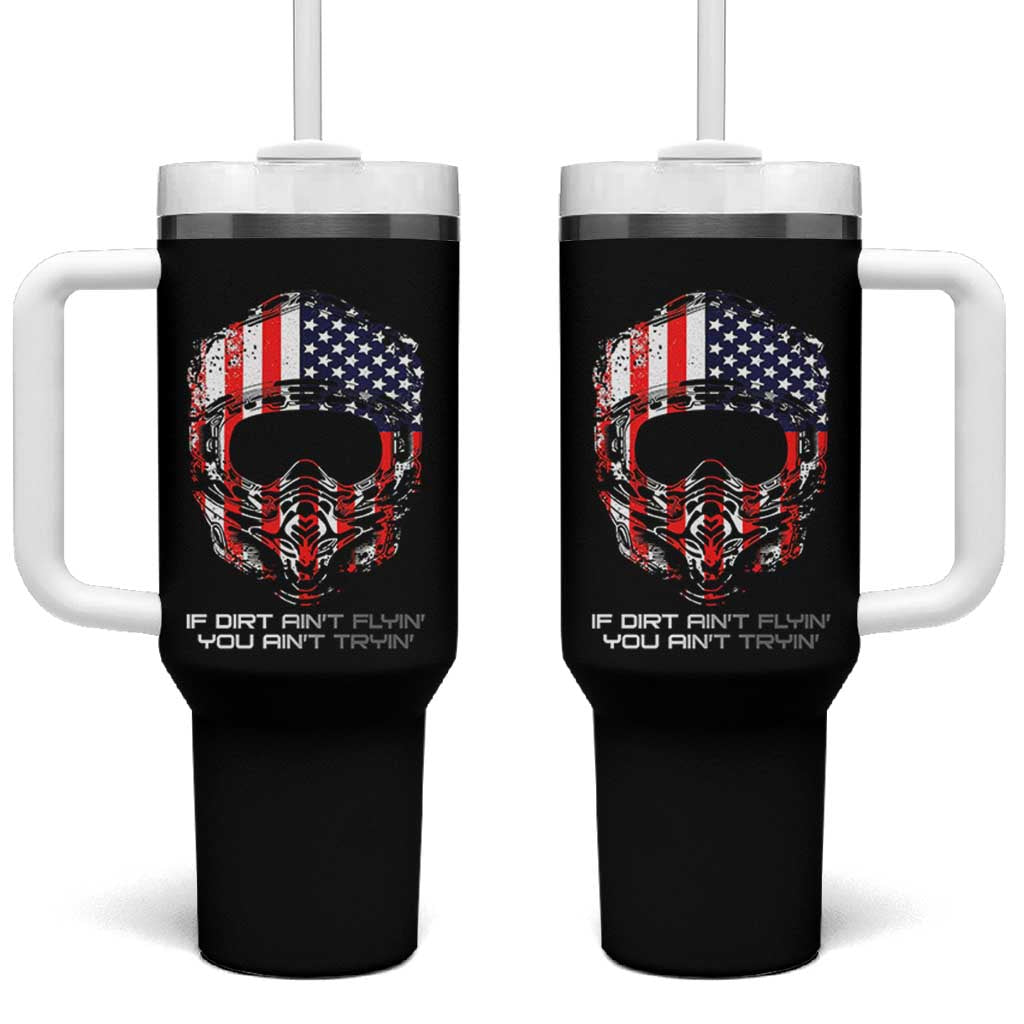 Dirt Bike American Flag Patriotic Tumbler With Handle If Dirt Ain't Flyin You Ain't Tryin - Wonder Print Shop