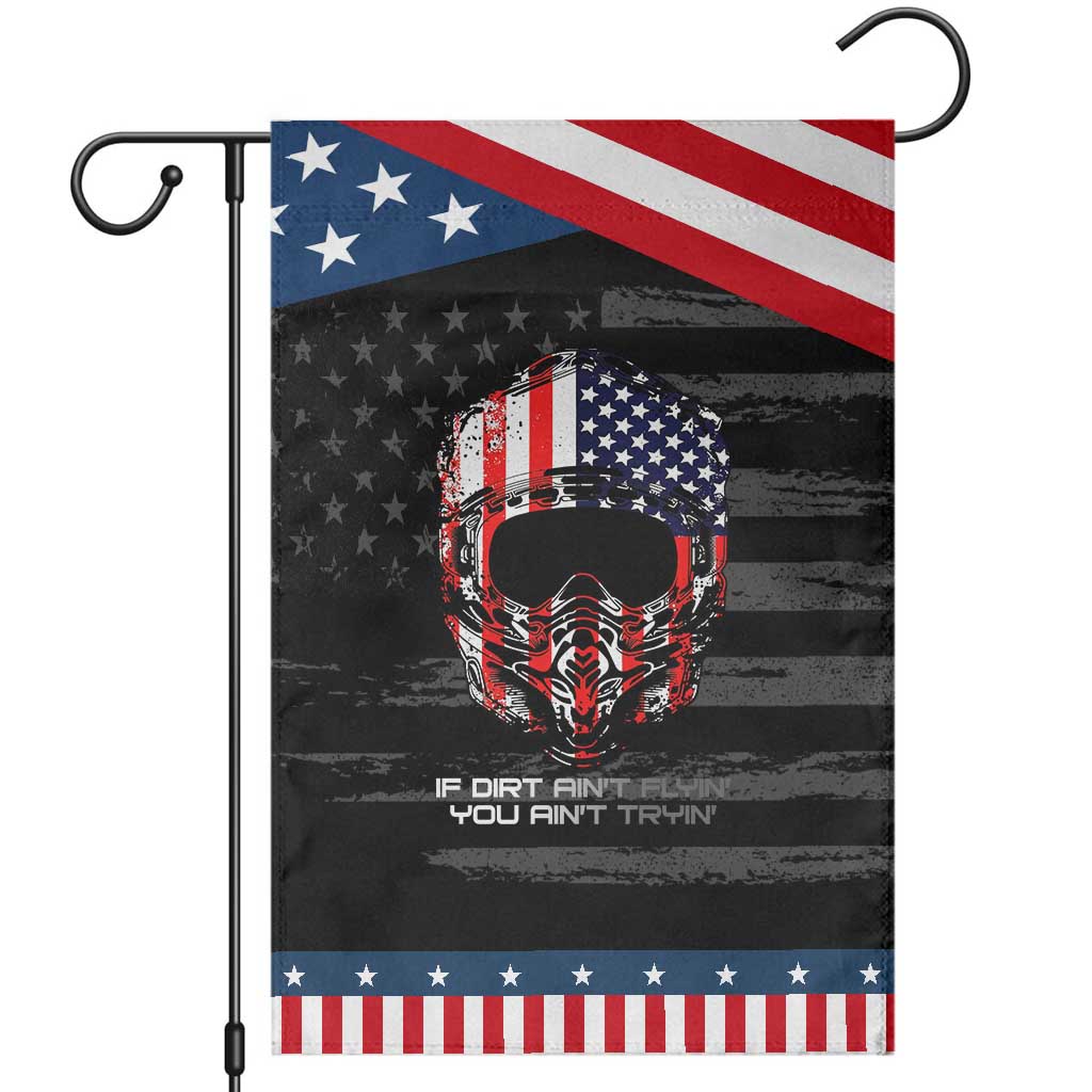 Dirt Bike American Flag Patriotic Garden Flag If Dirt Ain't Flyin You Ain't Tryin