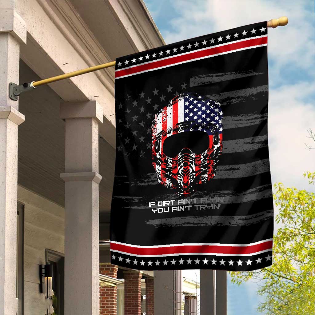 Dirt Bike American Flag Patriotic Garden Flag If Dirt Ain't Flyin You Ain't Tryin