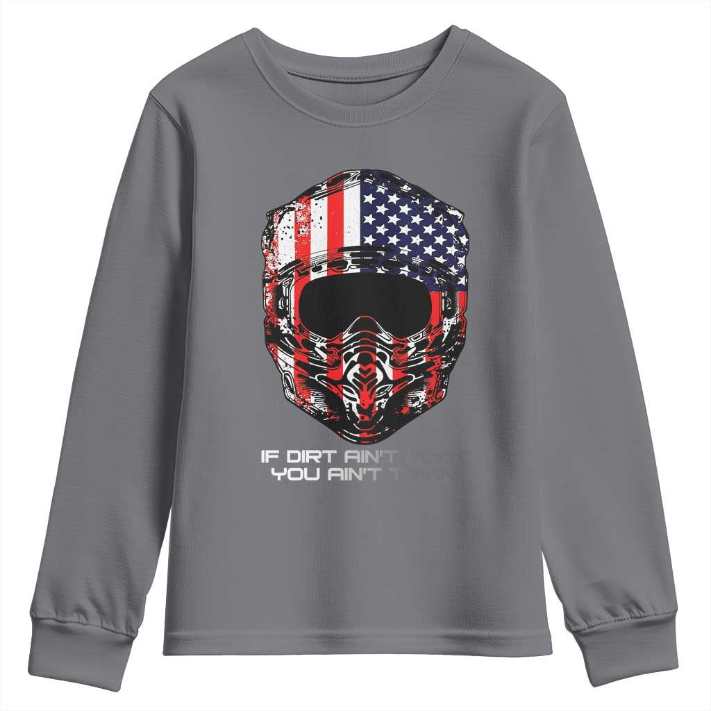 Dirt Bike American Flag Patriotic Youth Sweatshirt If Dirt Ain't Flyin You Ain't Tryin - Wonder Print Shop