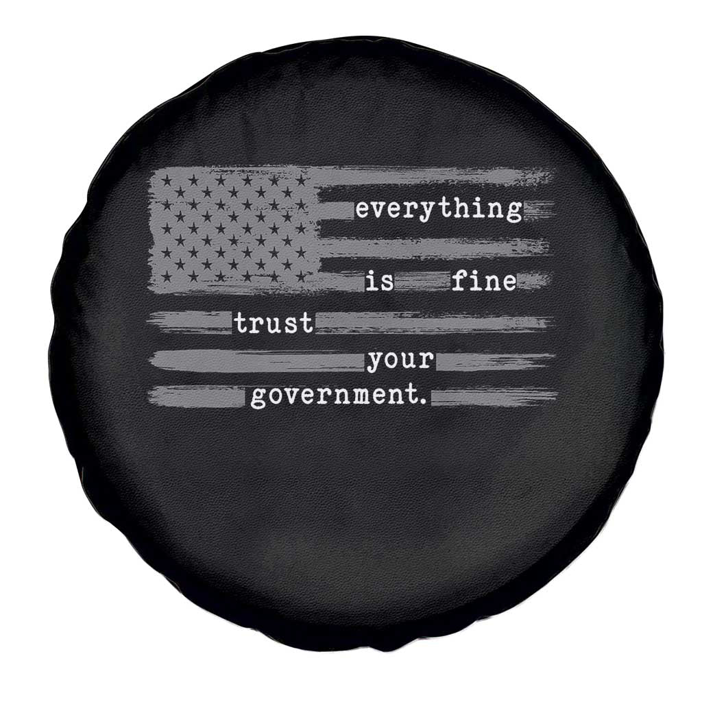 Everything is Fine Trust Your Government Spare Tire Cover Funny Political Sarcastic American Flag