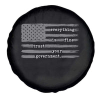 Everything is Fine Trust Your Government Spare Tire Cover Funny Political Sarcastic American Flag