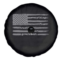 Everything is Fine Trust Your Government Spare Tire Cover Funny Political Sarcastic American Flag
