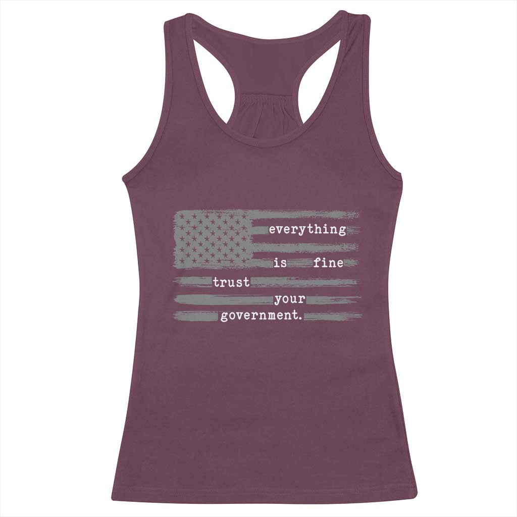 Everything is Fine Trust Your Government Racerback Tank Top Funny Political Sarcastic American Flag
