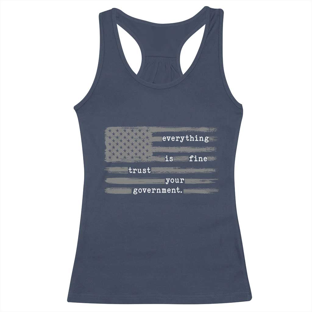 Everything is Fine Trust Your Government Racerback Tank Top Funny Political Sarcastic American Flag