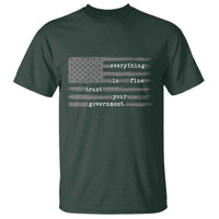 Everything is Fine Trust Your Government T Shirt Funny Political Sarcastic American Flag