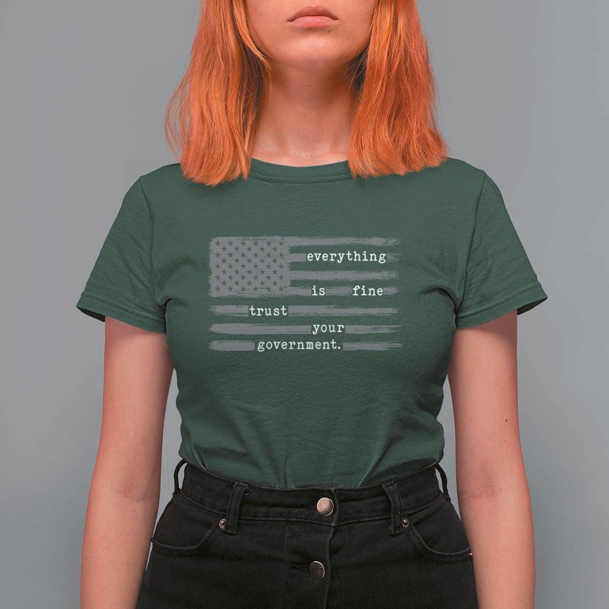 Everything is Fine Trust Your Government T Shirt For Women Funny Political Sarcastic American Flag