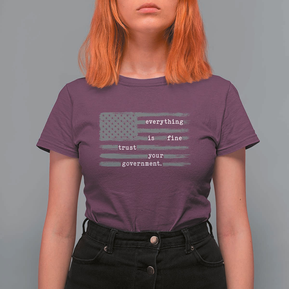 Everything is Fine Trust Your Government T Shirt For Women Funny Political Sarcastic American Flag