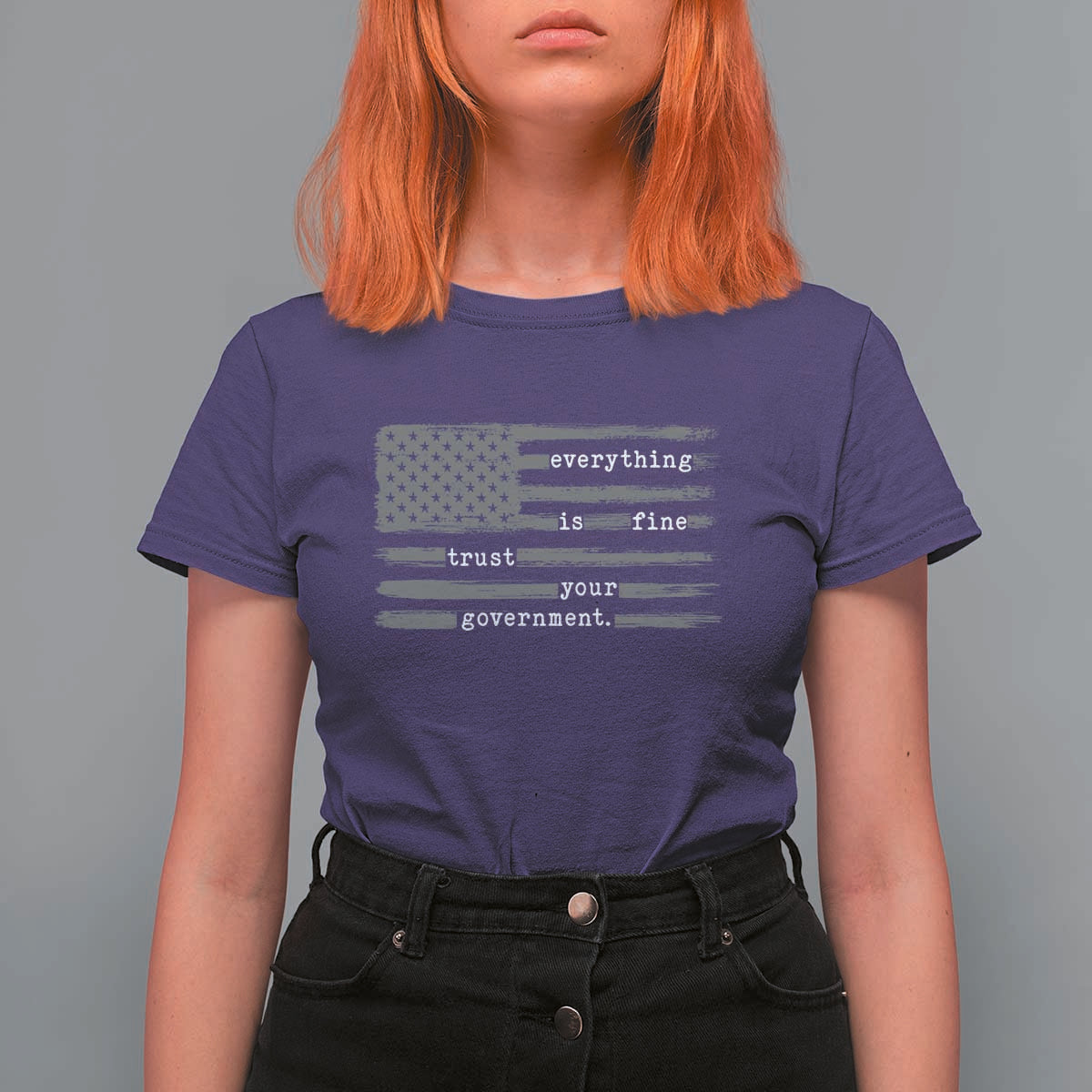 Everything is Fine Trust Your Government T Shirt For Women Funny Political Sarcastic American Flag
