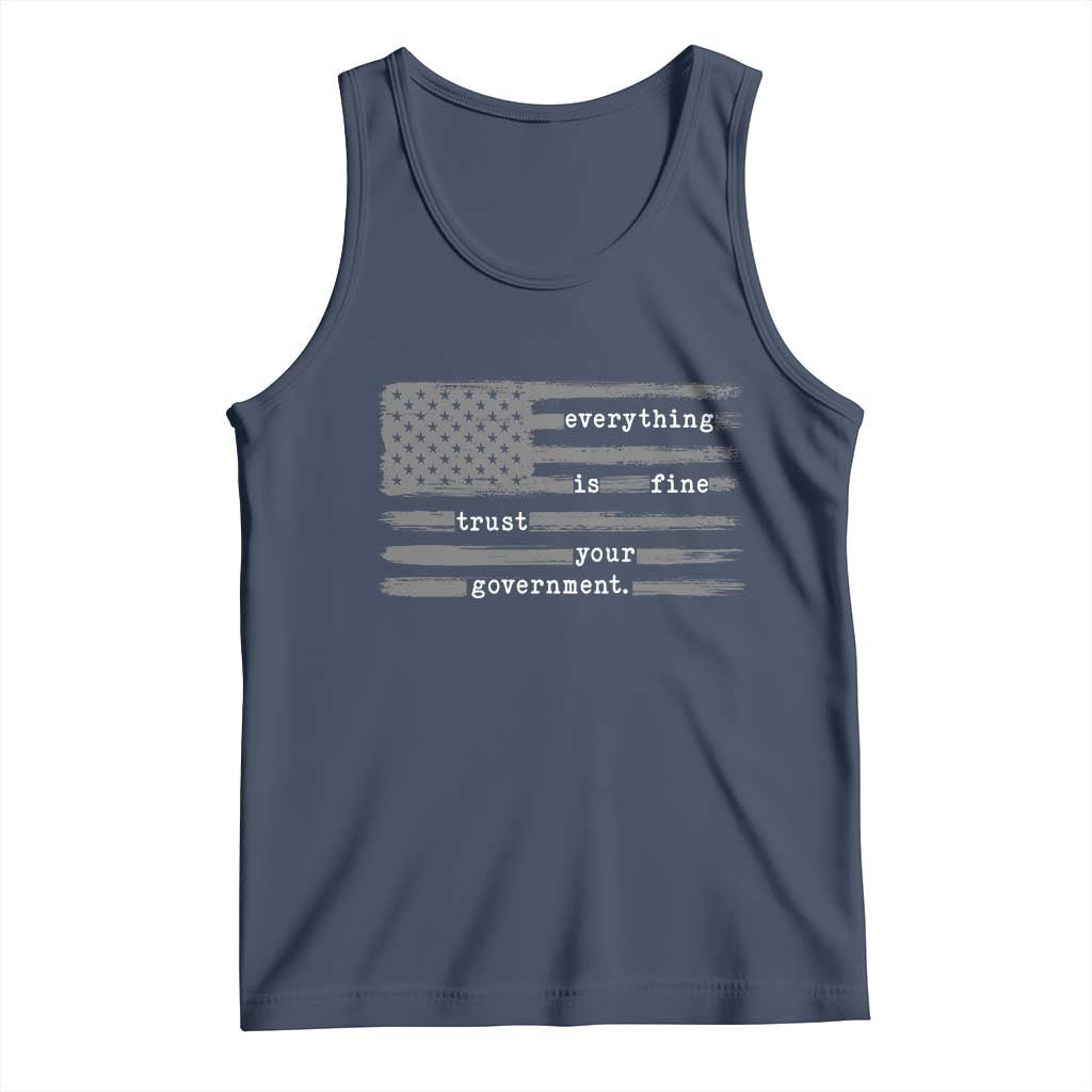 Everything is Fine Trust Your Government Tank Top Funny Political Sarcastic American Flag