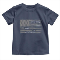Everything is Fine Trust Your Government Toddler T Shirt Funny Political Sarcastic American Flag