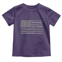 Everything is Fine Trust Your Government Toddler T Shirt Funny Political Sarcastic American Flag