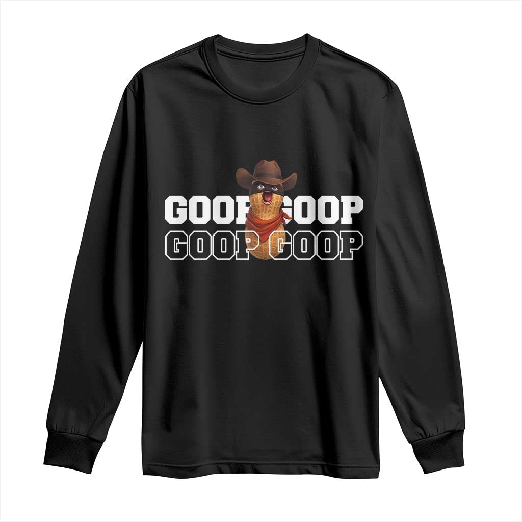 Funny Burnt Peanut Goop Long Sleeve Shirt Internet Viral Meme Trendy