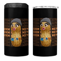 Funny Burnt Peanut Goop 4 in 1 Can Cooler Tumbler Uhm Excuse Me