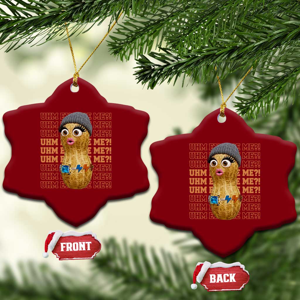 Funny Burnt Peanut Goop Ceramic Ornament Uhm Excuse Me