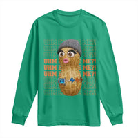 Funny Burnt Peanut Goop Long Sleeve Shirt Uhm Excuse Me