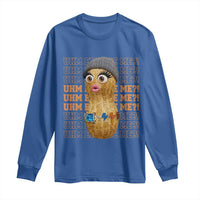 Funny Burnt Peanut Goop Long Sleeve Shirt Uhm Excuse Me