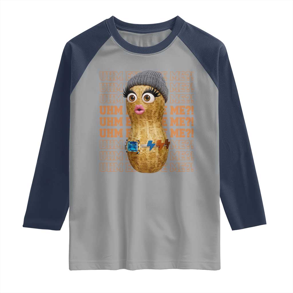 Funny Burnt Peanut Goop Raglan Shirt Uhm Excuse Me