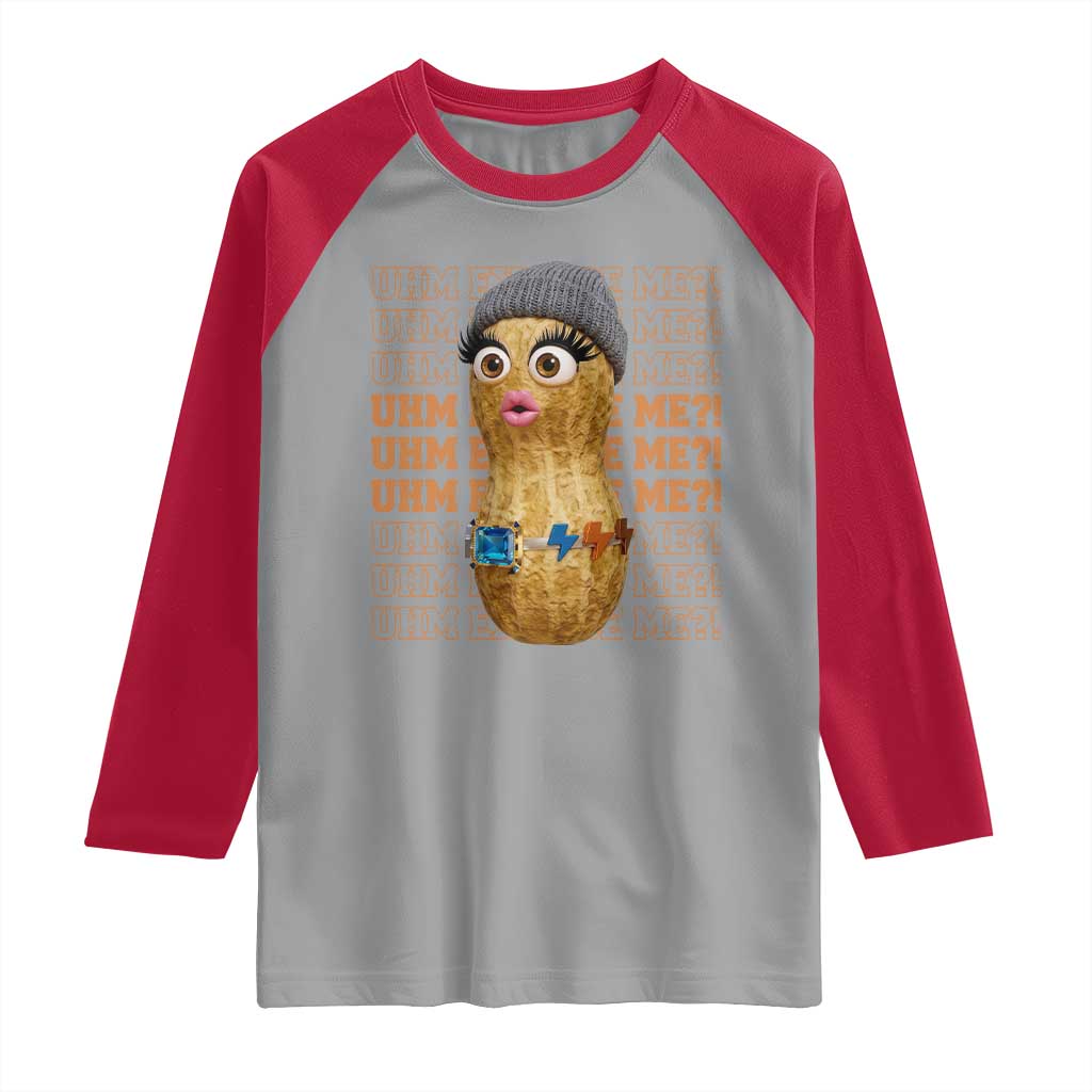 Funny Burnt Peanut Goop Raglan Shirt Uhm Excuse Me