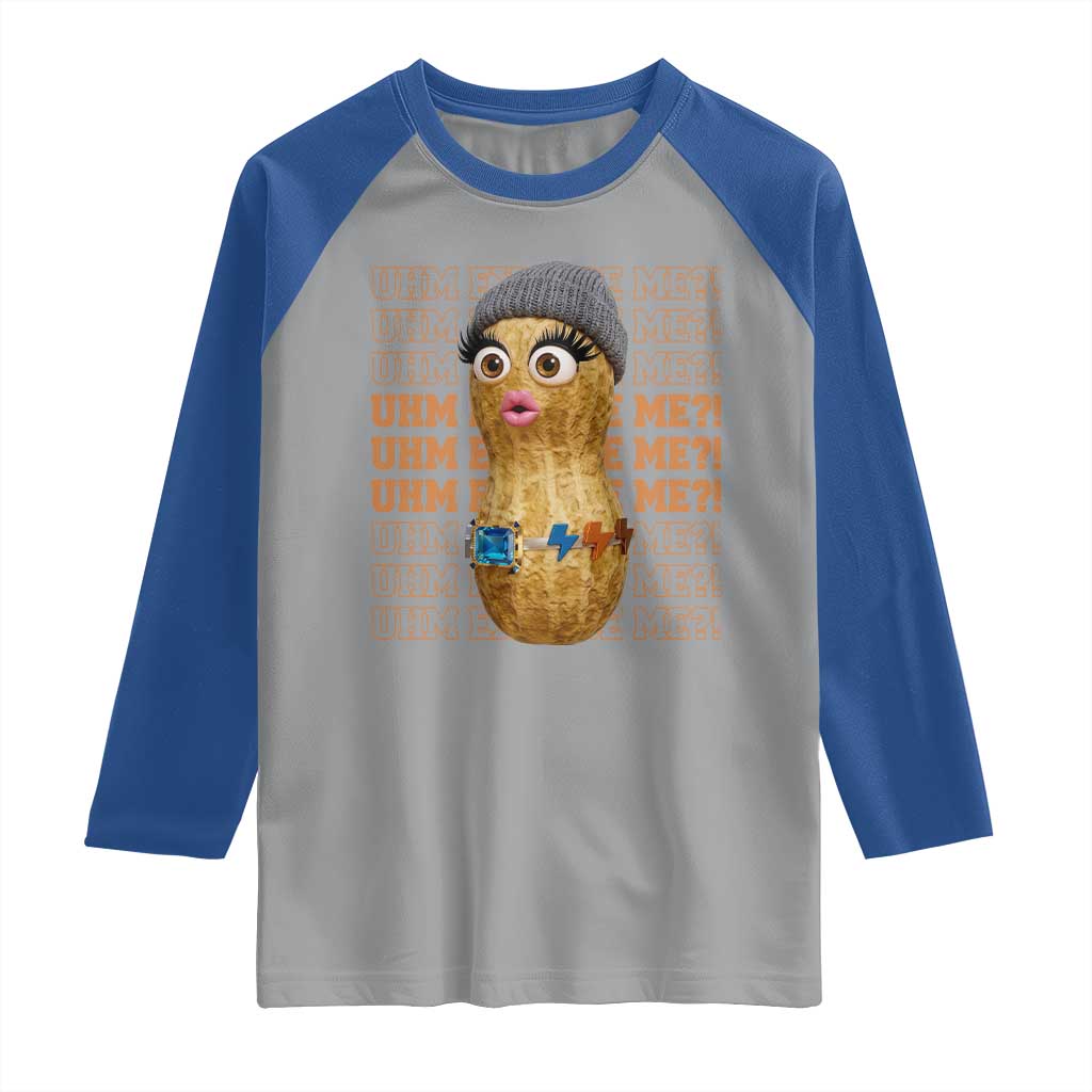 Funny Burnt Peanut Goop Raglan Shirt Uhm Excuse Me