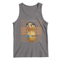 Funny Burnt Peanut Goop Tank Top Uhm Excuse Me