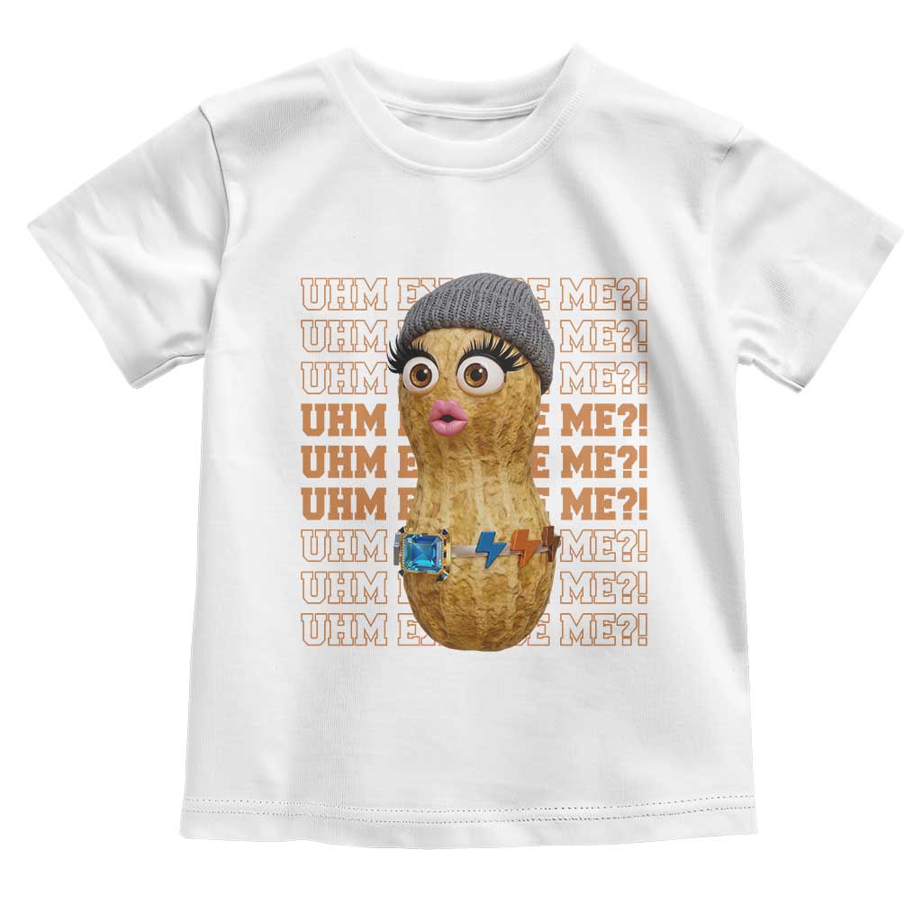Funny Burnt Peanut Goop Toddler T Shirt Uhm Excuse Me