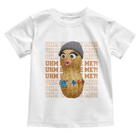Funny Burnt Peanut Goop Toddler T Shirt Uhm Excuse Me
