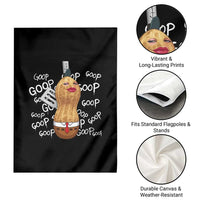 Funny Burnt Peanut Bungulator Garden Flag Mhmmm Goop Goop